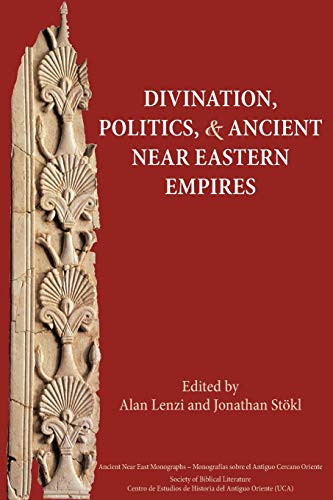 Stock image for Divination, Politics, and Ancient Near Eastern Empires for sale by Chiron Media