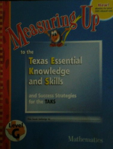 Stock image for Measuring Up to the Texas Essential Knowledge and Skills-Level G (Mathematics) for sale by HPB-Red