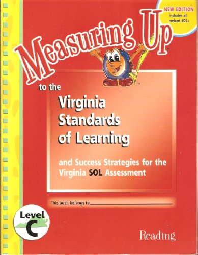 Stock image for Measuring Up to the Virginia Standards of Learning and Success Strategies for the Virginia SOL Assessment - Level C, Reading for sale by Decluttr