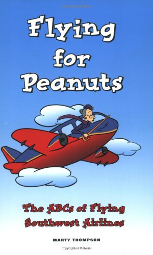 Flying for Peanuts: The ABCs of Flying Southwest Airlines