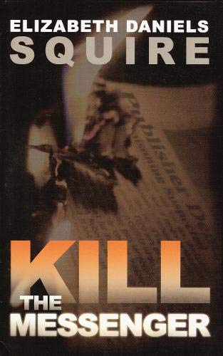 Imagen de archivo de Kill the Messenger a la venta por Bookmans