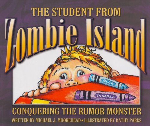 Imagen de archivo de The Student from Zombie Island: Conquering the Rumor Monster a la venta por HPB Inc.