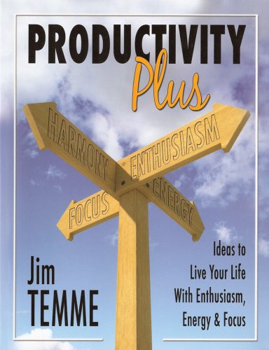 Imagen de archivo de Productivity Plus: Ideas to Live Your Life with Enthusiasm, Energy, and Focus a la venta por Bookmans