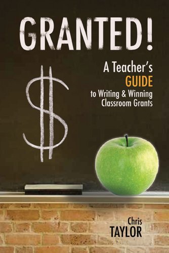 Stock image for Granted! : A Teacher's Guide to Writing and Winning Classroom Grants for sale by Better World Books: West