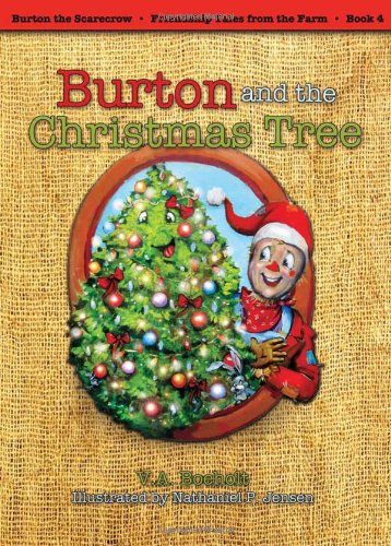 Stock image for Burton and the Christmas Tree (Burton the Scarecrow: Friendship Tales from the Farm) for sale by Irish Booksellers