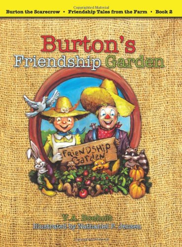 Stock image for Burton's Friendship Garden (Burton the Scarecrow - Friendship Tales from the Farm) for sale by Bookmans