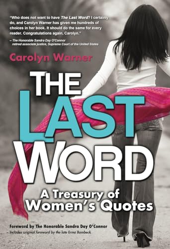 Beispielbild fr The Last Word: A Treasury of Women's Quotes zum Verkauf von ThriftBooks-Atlanta