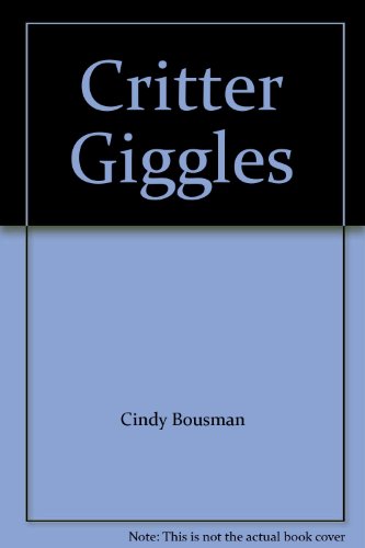 Beispielbild fr Critter Giggles zum Verkauf von Wonder Book