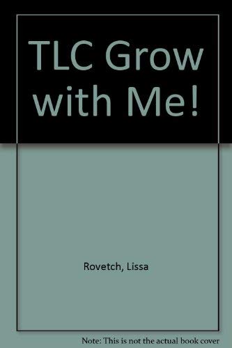 Imagen de archivo de TLC Grow with Me! a la venta por Ebooksweb
