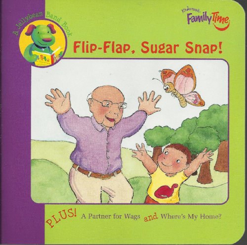 Stock image for Flip-Flap, Sugar Snap! for sale by Better World Books: West