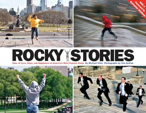 Beispielbild fr Rocky Stories: Tales of Love, Hope, and Happiness at America's Most Famous Steps zum Verkauf von Ergodebooks