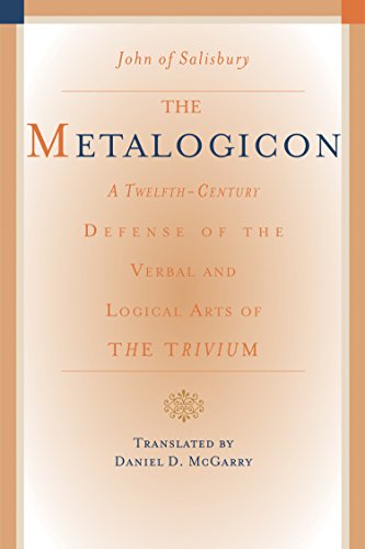 Beispielbild fr The Metalogicon of John of Salisbury: A Twelfth-Century Defense of the Verbal and Logical Arts of the Trivium zum Verkauf von Studibuch