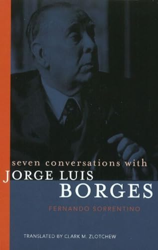 9781589880603: Seven Conversations with Jorge Luis Borges