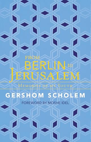 From Berlin to Jerusalem: Memories of My Youth (9781589880733) by Scholem, Gershom