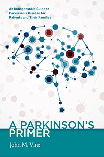 Beispielbild fr Parkinson's Primer: An Indispensable Guide to Parkinson's Disease for Patients & Their Families: An Indispensable Guide to Parkinson's Disease for Patients and Their Families zum Verkauf von WorldofBooks