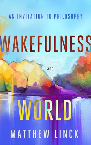 Beispielbild fr Wakefulness and World zum Verkauf von Blackwell's