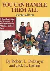 9781589924154: You Can Handle Them All: A Discipline Model for Handling 124 Student Behaviors at School and at Home