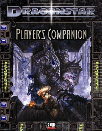 Stock image for D20 System: Dragonstar: Player's Companion (Dragonstar) for sale by Adventures Underground