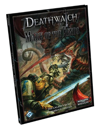 Deathwatch: Mark of the Xenos (Warhammer 40,000 RPG)