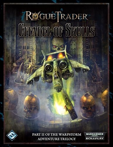 Beispielbild fr Rogue Trader RPG: The Warpstorm Trilogy II - The Citadel of Skulls zum Verkauf von Recycle Bookstore