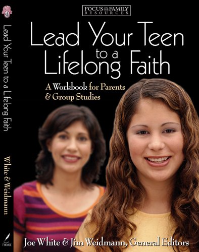 Stock image for Lead Your Teen to a Lifelong Faith: A Workbook for Parents for sale by Once Upon A Time Books