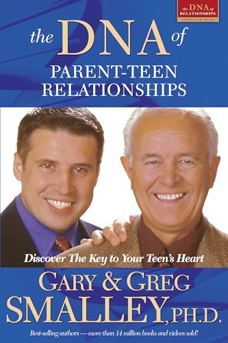 Beispielbild fr The DNA of Parent-Teen Relationships : Discover the Key to Your Teen's Heart zum Verkauf von Better World Books