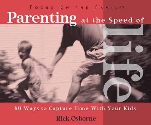 Parenting at the Speed of Life (9781589971646) by [???]