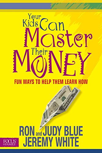 Beispielbild fr Your Kids Can Master Their Money : Fun Ways to Help Them Learn How zum Verkauf von Better World Books