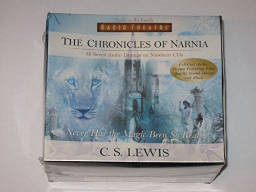 The Chronicles of Narnia: Never Has the Magic Been So Real (Radio Theatre) [Full Cast Drama]