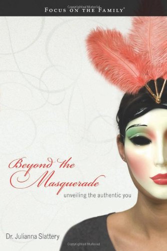 Imagen de archivo de Beyond the Masquerade: Unveiling the Authentic You a la venta por SecondSale