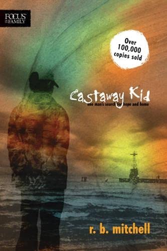 Beispielbild fr Castaway Kid : One Man's Search for Hope and Home zum Verkauf von Better World Books