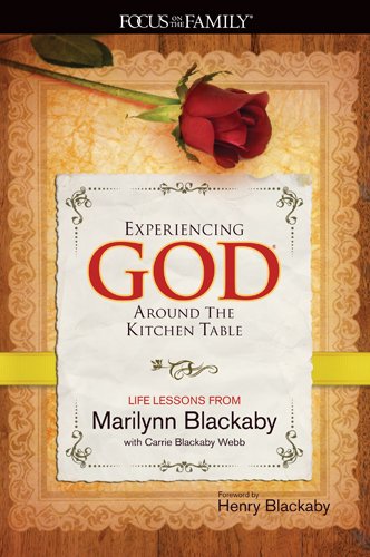 Experiencing God around the Kitchen Table (9781589974692) by Marilynn Blackaby; Carrie Blackaby Webb