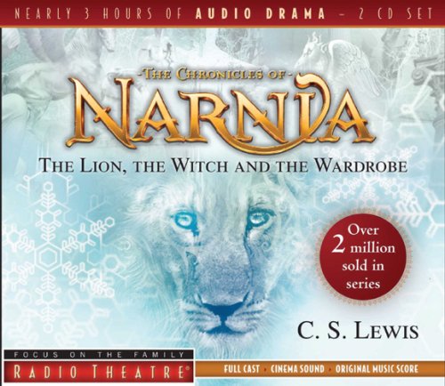 Imagen de archivo de The Lion, the Witch, and the Wardrobe (Radio Theatre: Chronicles of Narnia) a la venta por Ergodebooks