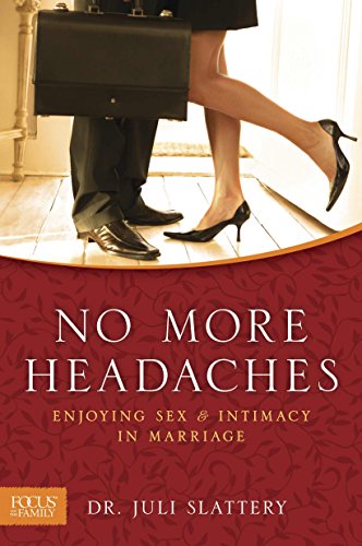 Imagen de archivo de No More Headaches: Enjoying Sex & Intimacy in Marriage a la venta por SecondSale