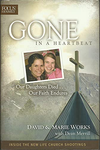 Imagen de archivo de Gone in a Heartbeat: Our Daughters Died . . . Our Faith Endures (Focus on the Family) a la venta por Gulf Coast Books