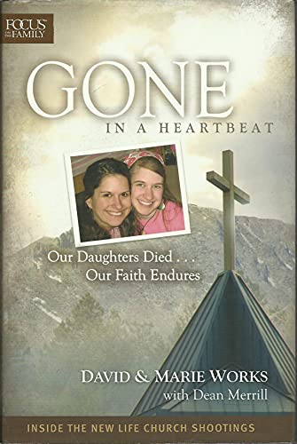 9781589975484: Gone in a Heartbeat: Our Daughters Died . . . Our Faith Endures