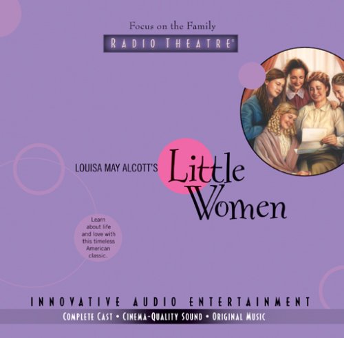 9781589975491: Little Women (Focus on the Family Radio Theatre)