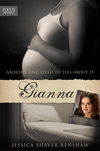Stock image for Gianna: Aborted, and Lived to Tell about It for sale by ThriftBooks-Atlanta