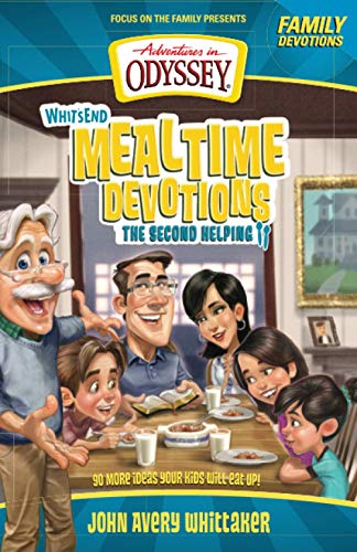 Stock image for WHITS"S END MEALTIME DEVOTIONS: THE SECOND HELPING (Adventures in Odyssey Books) for sale by Gulf Coast Books
