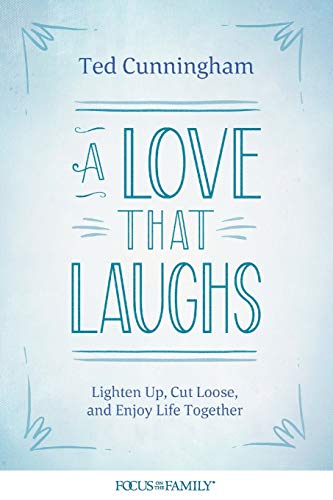 Beispielbild fr A Love That Laughs: Lighten Up, Cut Loose, and Enjoy Life Together zum Verkauf von gwdetroit