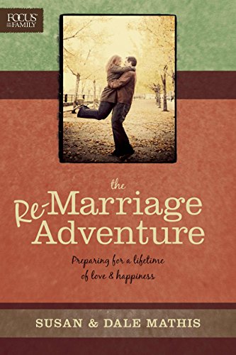 Imagen de archivo de The Remarriage Adventure: Preparing for a Lifetime of Love & Happiness (Focus on the Family) a la venta por SecondSale