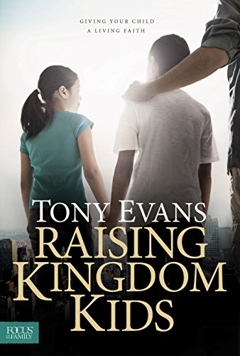 Stock image for Raising Kingdom Kids: Giving Your Child a Living Faith for sale by Dream Books Co.