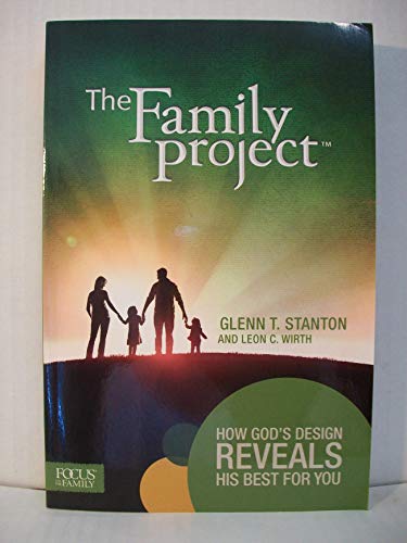 Beispielbild fr The Family Project: How God's Design Reveals His Best for You zum Verkauf von BooksRun