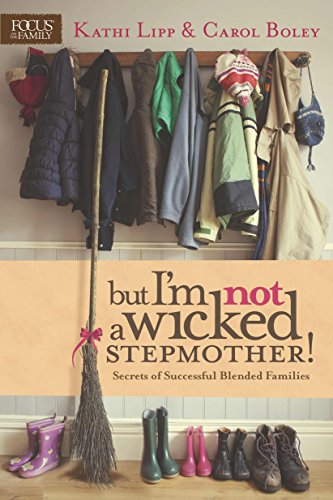 Beispielbild fr But I'm Not a Wicked Stepmother! : Secrets of Successful Blended Families zum Verkauf von Better World Books