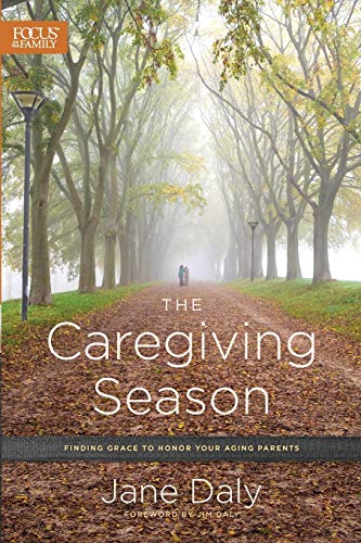Imagen de archivo de The Caregiving Season: Finding Grace to Honor Your Aging Parents a la venta por Zoom Books Company