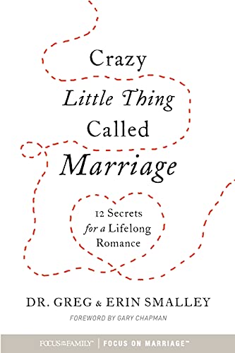 Beispielbild fr Crazy Little Thing Called Marriage: 12 Secrets for a Lifelong Romance zum Verkauf von Goodwill of Colorado