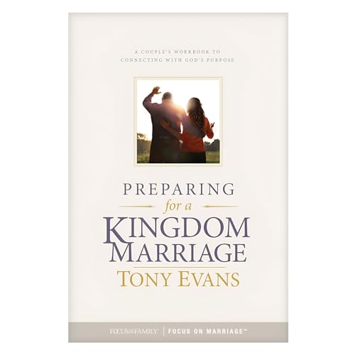 

Preparing for a Kingdom Marriage: A Couple's Workbook to Connecting with God's Purpose