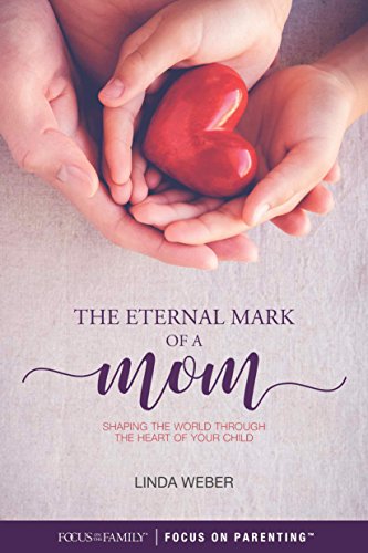 Stock image for The Eternal Mark of a Mom: Shaping the World through the Heart of a Child for sale by SecondSale