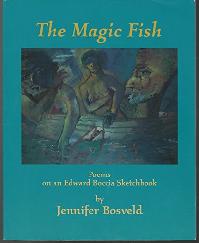 Imagen de archivo de The Magic Fish: Poems on an Edward Boccia Sketchbook a la venta por HPB-Ruby