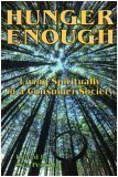 Beispielbild fr Hunger Enough: Living Spiritually in a Consumer Society zum Verkauf von SecondSale